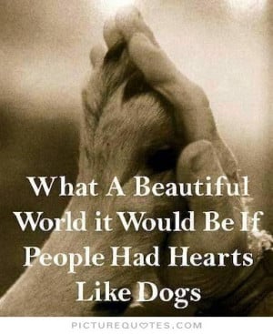 Quotes Dog Quotes Heart Touching Quotes Heart Quotes Animal Quotes ...