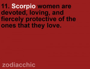 Scorpio women are devoted, loving, and fiercely protective of the ones ...
