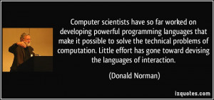 have so far worked on developing powerful programming languages ...