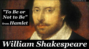 Shakespeare Quotes – To Be Or Not To Be