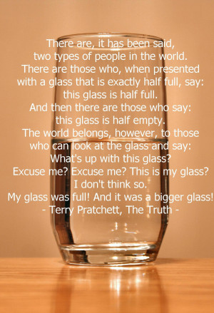 ... has been said, two types of people in the world…” -Terry Pratchett