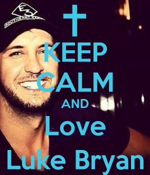 Keep Calm Love Luke Bryan