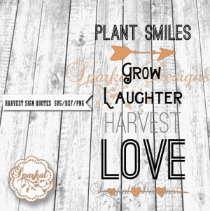 Harvest Quote SVG Cutting file Wall Decal Svg, Dxf, Png Wood Sign ...
