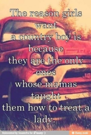 Country Boy Sayings And Quotes Country boys know