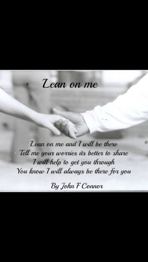 Lean on me