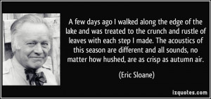 along the edge of the lake and was treated to the crunch and rustle ...