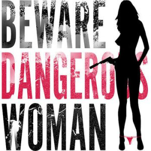 13 Types Of Dangerous Women