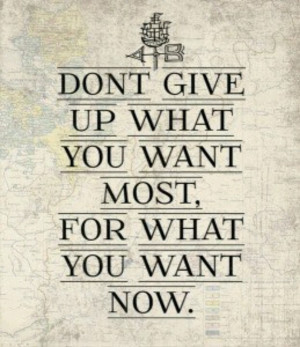 Delayed gratification ... wait for what you want most, not just what ...