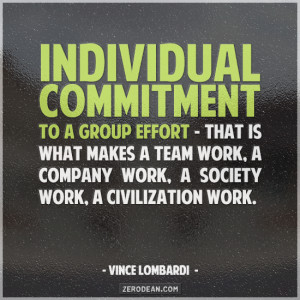 Individual commitment to a group effort – that is what makes a team ...