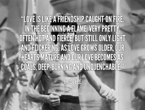 quote-Bruce-Lee-love-is-like-a-friendship-caught-on-88370.png