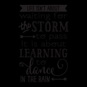 Learning To Dance In the Rain Wall Quotes™ Decal