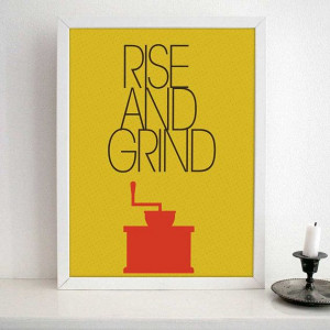 Kitchen Art - Coffee Quote Typography - Rise and Grind- modern design