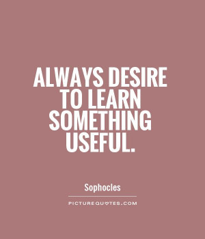 Learning Quotes And Sayings Useful picture quote 1