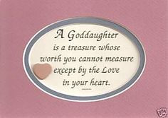 Goddaughters Are Treasure...