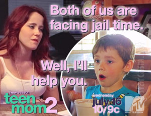 ... Evans and son Jace quotes Evans from Teen Mom 2 Season 5b trailer
