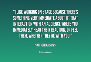 quote-Saffron-Burrows-i-like-working-on-stage-because-theres-120616_5 ...