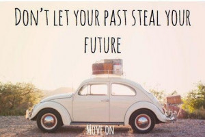 don't let your past steal your future