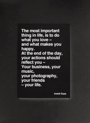 These 2 quotes couldn't be more true. Love what you do and what makes ...