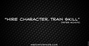 Successful Business Quote – Hire Character. Train Skill.
