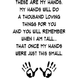... Am Tall. That Once My Hands Were Just This Small ~ Children Quote