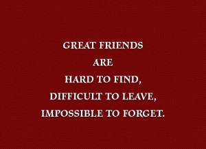 Great Friends - Friendship Quote