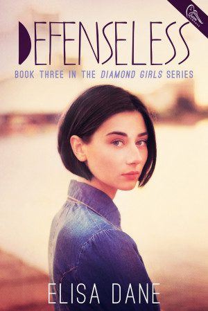 Cover Reveal: Defenseless (Diamond Girls #3) by Elisa Dane @elisadane ...