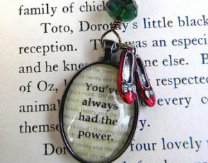 WIZARD of OZ Necklace - You've Always Had The Power - Dorothy's Ruby ...