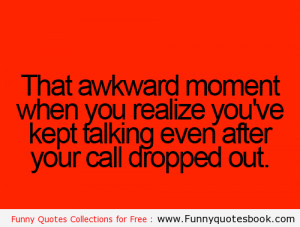 When call disconnect and you keep talking – Funny Quotes