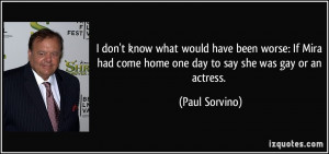 More Paul Sorvino Quotes