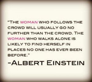 the_woman_good_ol_al_einstein_woman_who_walks_alone_quotes_wise_words ...