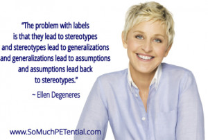 quote by Ellen Degeneres on labels and stereotypes