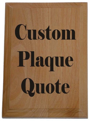 Home > Recovery Plaques > Custom Plaque Quote