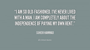 quote-Suheir-Hammad-i-am-so-old-fashioned-ive-never-lived-248746.png