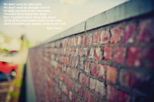 Another Brick in the Wall - Pink Floyd Music Song Lyrics Quotes #brick ...