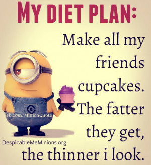 diet # cupcakes # fat # thin # minions # friends # despicableme ...