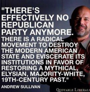 ... Party anymore? Rave if you agree with this quote from Andrew Sullivan