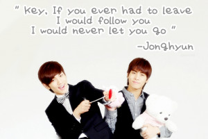 Shinee Key Quotes #jongkey #shinee #quote