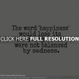 meaningful sad quotes happiness ang sadness quotes sad or happy quotes ...
