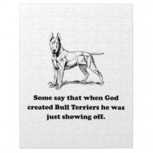 When God Created Bull Terriers Jigsaw Puzzle