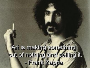 Frank zappa quotes and sayings music beautiful art positive