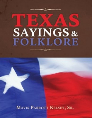 ... sayings, if not its accents—is the April publication of Texas