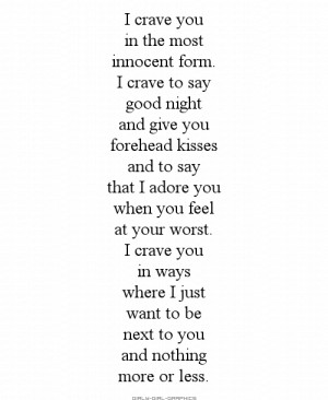 ... Innocent Form I Crave To Say Good Night And Give You Forehead Kisses