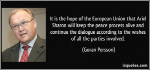 It is the hope of the European Union that Ariel Sharon will keep the ...