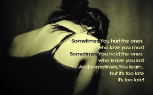 Hurt Quotes For Him Love the ones who hurt us,