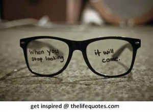 Stop Looking For Happiness Quotes