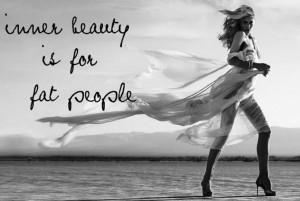 ... quotes true beauty quotes inner beauty is for fat people entertainment