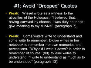 Avoid Dropped Quotes Weak: Wiesel wrote as a witness to the ...