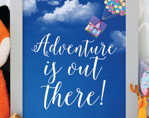 Print, Adventure is Ou t There, Pixar Up Quote Sign Poster, Printable ...