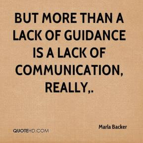 But more than a lack of guidance is a lack of communication, really.
