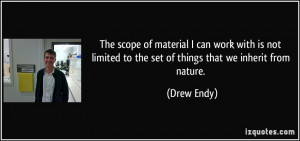 The scope of material I can work with is not limited to the set of ...